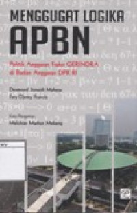 Image of Menggugat Logika APBN: Politik Anggaran Partai Gerindra di Badan Anggaran DPR RI