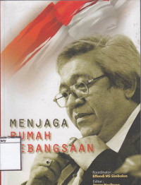 Image of Menjaga Rumah Kebangsaan : Jejak Langkah Politik Taufiq Kemas