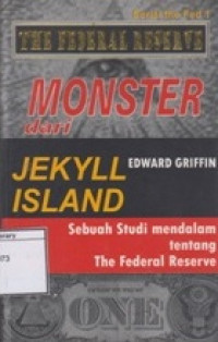 Image of The Federal Reserve: Monster dari Jekyll Island: Sebuah Studi Mendalam tentang the Federal Reserve