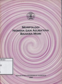 Image of Morfologi Nomina dan Adjektiva Bahasa Mori