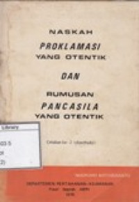Image of Naskah Proklamasi Yang Otentik dan Rumusan Pancasila Yang Otentik