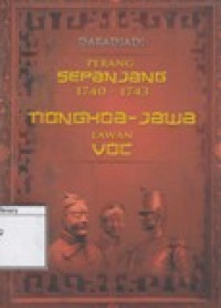 Image of Perang Sepanjang 1740-1743: Tionghoa-Jawa Lawan VOC