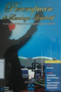 Image of Perempuan di Lembaga Legislatif: Panduan Bagi Perempuan Menjadi Anggota Legislatif