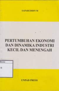 Image of Pertumbuhan Ekonomi dan Dinamika Industri Kecil dan Menengah