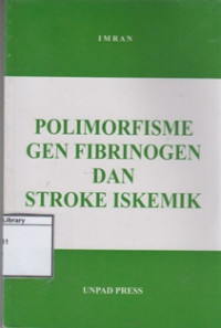 Image of Polimorfisme Gen Fibrinogen dan Stroke Iskemik