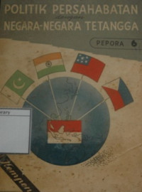 Image of Politik Persahabatan dengan Negara-Negara Tetangga