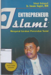 Image of Enterpreneur Islami: Mengawal Gerakan Pencerahan Sosial: Sebuah Otobiografi Ir. Imam Sugiri, MM