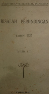 Image of Risalah Perundingan Tahun 1957: Sidang ke-III, Rapat ke-71 sampai ke-76