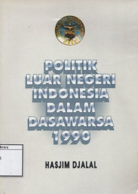 Image of Politik Luar Negeri Indonesia Dalam Dasawarsa 1990