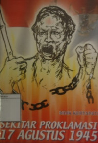 Image of Sekitar Proklamasi 17 Agustus 1945