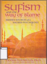 Image of Sufism and the way of blame : hidden sources of a sacred psychology