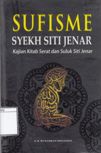 Image of Sufisme Syekh Siti Jenar: Kajian Kitab Serat dan Sulut Siti Jenar