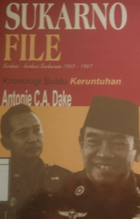 Image of Berkas-Berkas Sukarno 1965-1967: Kronologi suatu keruntuhan