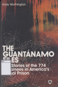 Image of The Guantánamo Files: The Stories of the 774 Detainees in America's Illegal Prison