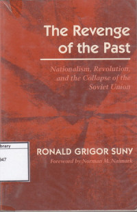 Image of The Revenge of the Past: Nasionalism, Revolution, and the Colapse of the Soviet Union
