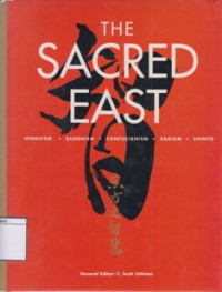 Image of The Sacred East: Hinduism Buddhism Confucianism Daoism Shinto