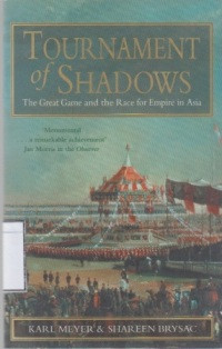 Image of Tournament of Shadows: The Great Game and the Race for Empire in Asia