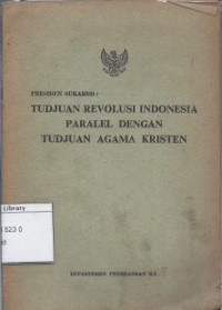 Image of Presiden Sukarno : Tudjuan Revolusi Indonesia Paralel Dengan Tudjuan Agama Kristen