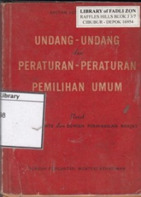 Image of Undang-undang dan peraturan pemilihan umum: untuk anggota Konstituante dan Dewan Perwakilan Rakjat