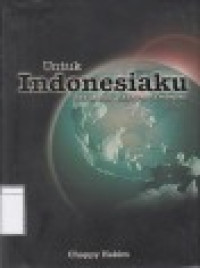Image of Untuk Indonesiaku: Setumpuk harapan Kedepan