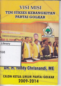 Image of Visi misi tim sukses kebangkitan partai golkar: Dr. H. Yuddy Crisnandi