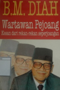 Image of B. M. Diah, Wartawan Pejoang: Kesa dari Rekan-rekan Seperjoangan