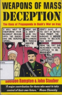Image of Weapons of Mass Deception: The Uses of Propaganda in Bush's war on Iraq