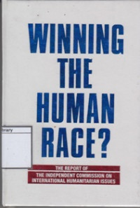 Image of Winning the Human Race: The Report of the Independent Commission on International Humanitarian Issues