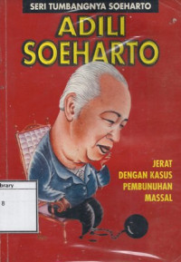 Image of Adili Soeharto: Jerat dengan kasus pembunuhan massal