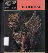 Image of Art of The World : Indonesia the Art of an Island Group