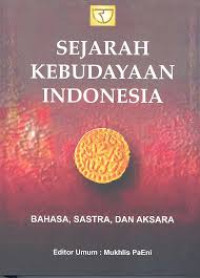 Image of Sejarah Kebudayaan Indonesia : Bahasa, Sastra, Aksara