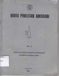 Image of Berita penelitian arkeologi no. 3: Survai daerah kabupaten minahasa Provinsi SulUt