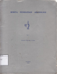 Image of Berita penelitian arkeologi no. 4: Survai sumatera utara