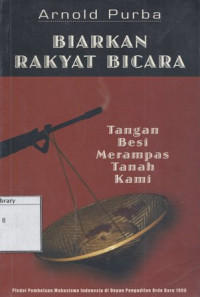 Image of Biarkan rakyat bicara : tangan besi merampas tanah kami