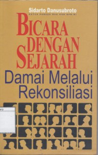 Image of Bicara dengan Sejarah Damai Melalui Rekonsiliasi