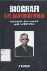 Image of Biografi S. M. Kartosoewirjo: Pejuang dan Pemberontak yang Kontroversial