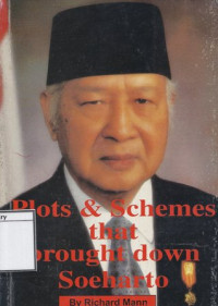 Image of Plots & Schemes That Brought Down Soeharto