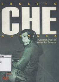 Image of Ernesto Che Guevara De La Serna: Catatan harian Amerika Selatan
