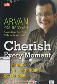 Image of Cherish Every Moment: Menikmati hidup yang indah setiap saat