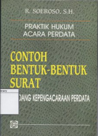 Image of Praktik Hukum Acara Perdata: Contoh Bentuk-bentuk Surat, dibidang Kepengacaraan Perdata
