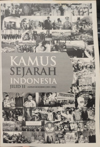 Image of Kamus Sejarah Indonesia Jilid II Nation Building (1951-1998)