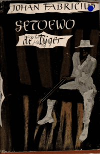Image of Setoewo De Tijger (Setoewo Sang Harimau)