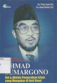 Image of Ahmad Sumargono: Sai & Aktivis Pergerakan Islam yang mengakar di hati umat