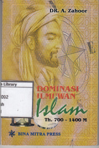 Image of Dominasi Ilmuwan Muslim : Th. 700 -1400 M