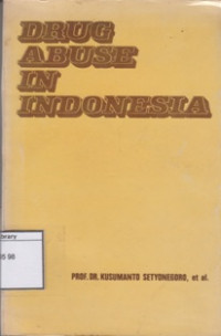 Image of Drug Abuse in Indonesia: Proceedings of the International Seminaron The Non-Medical Use of Drugs/Drug Abuse in Indonesia