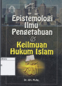 Image of Epistemologi Ilmu Pengetahuan & Keilmuan Hukum Islam