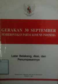 Image of Gerakan 30 September, Antara Fakta dan Rekayasa: Berdasarkan kesaksian para pelaku sejarah