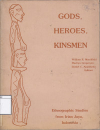Image of Gods, Heroes, Kinsmen: Etnographic Studies from Irian Jaya, Indonesia