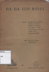 Image of Hak-Hak Azasi Manusia: Pemberontakan Inggeris Revolusi Amerika Revolusi Perantjis U. U. Dasar th. 1945 U. U. D. Sementara th. 1950 Piagam P. B. B. Rantjangan MPRS