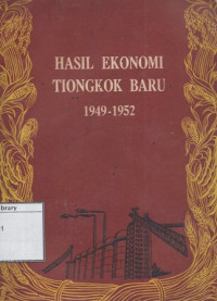Image of Hasil Ekonomi Tiongkok Baru 1949 - 1952